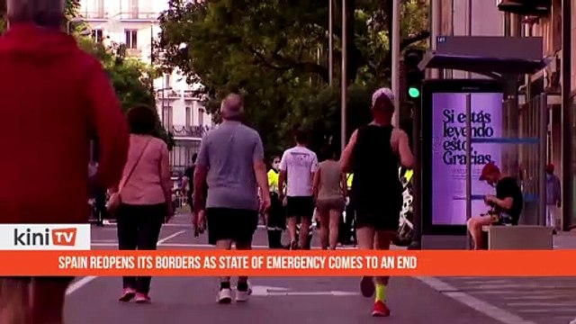 Spain reopens its borders as state of emergency comes to an end