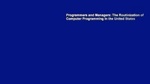 Programmers and Managers: The Routinization of Computer Programming in the