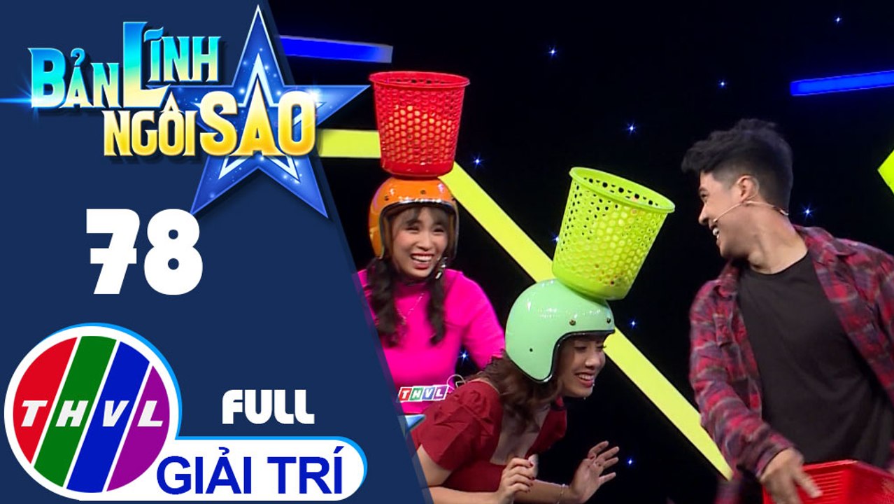 Bản lĩnh ngôi sao - Tập 78: Gia Bảo, Phạm Yến, Lê Bửu Đa, Minh Trung, Miko Lan Trinh, Hà Trí Quang