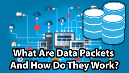 What Are Data Packets And How Do They Work?