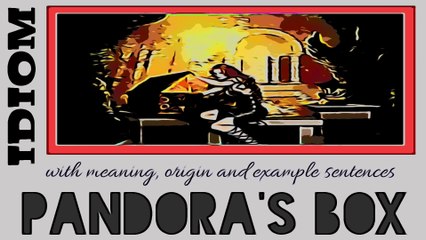 English Idiom: Pandora's box | Meaning with animated scenes