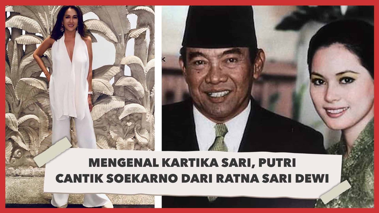 Mengenal Kartika Sari, Putri Cantik Soekarno dari Ratna Sari Dewi