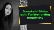 Sonakshi Sinha quit Twitter citing negativity