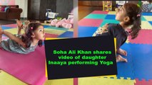 Soha Ali Khan shares video of daughter Inaaya performing Yoga