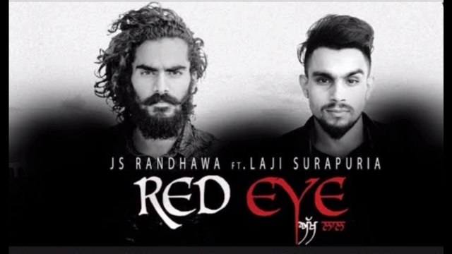 Red Eyes ( Akh Laal ) Js Randhawa ft. Laji Surapuria ( Full Song ) Latest Punjabi Song 2020 | music
