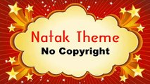 [No Copyright]  NATAK  Theme BACKGROUND Music  Youtubers Use[Effect#20]