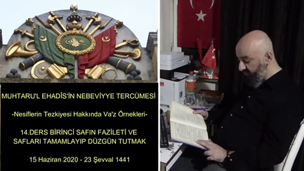 14.DERS BİRİNCİ SAFIN FAZİLETİ VE SAFLARI TAMAMLAYIP DÜZGÜN TUTMAK 15 Haziran 2020 - 23 Şevval 1441