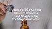 Serum Tackles All Your Skincare Concerns—and Shoppers Say It’s ‘Magic in a Bottle’
