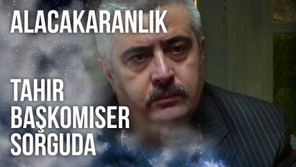 Tahir Başkomiser Sorguda | Alacakaranlık 1. Bölüm