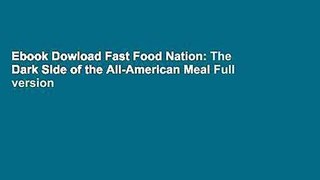 Ebook Dowload Fast Food Nation: The Dark Side of the All-American Meal Full