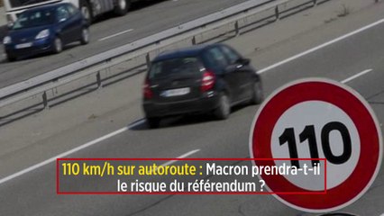110 km/h sur autoroute : Macron prendra-t-il le risque du référendum ?