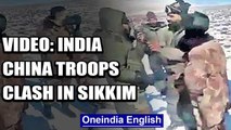 India-China soldiers clash in Sikkim, undated video emerges as both sides talk | Oneindia News