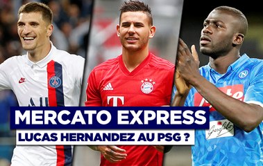Mercato Express : Lucas Hernandez fait le forcing pour Paris