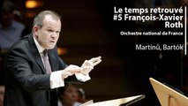 Le temps retrouvé : François-Xavier Roth dirige Bach, Bartók et Martinů avec Cédric Tiberghien