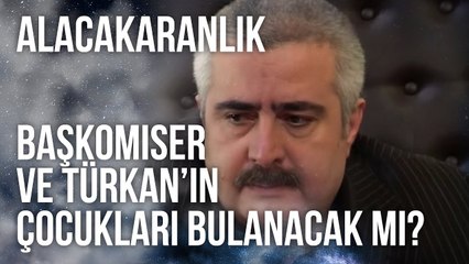 Tahir Başkomiser ve Türkan’ın Çocukları Bulanacak mı? | Alacakaranlık | 11. Bölüm