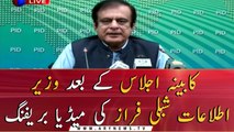 Media briefing by Information Minister Shibli Faraz after the cabinet meeting