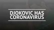 Novak Djokovic tests positive for coronavirus