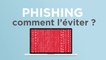 Qu’est-ce que le phishing, comment le reconnaître et s’en protéger ?