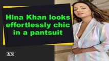 Hina Khan looks effortlessly chic in a pantsuit