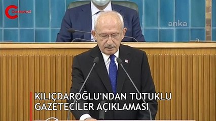 Kılıçdaroğlu tutuklu gazeteciler için "özgürlük" çağrısında bulundu
