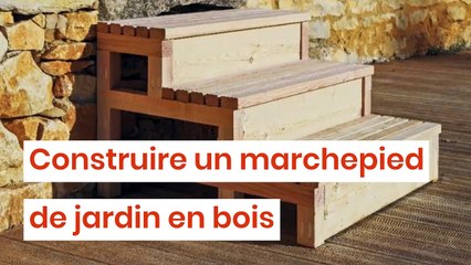 Construire un marchepied de jardin en bois