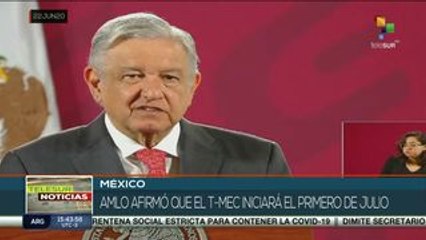 México: AMLO confirma que T-MEC con Canadá y EEUU inicia el 1 de julio