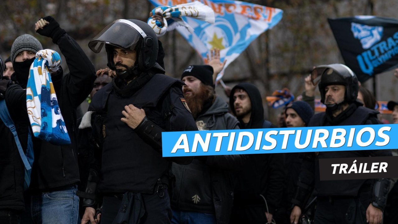 Tráiler de Antidisturbios, la serie de Movistar+ dirigida por Rodrigo Sorogoyen