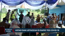 Ustad Dan Ustadzah Di Rapid Tes Covid-19