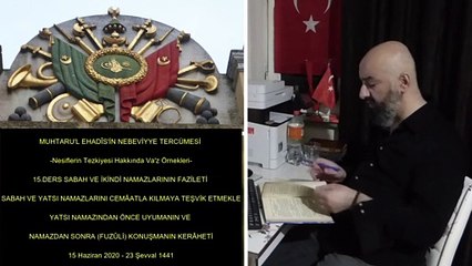 15.DERS SABAH VE İKİNDİ NAMAZLARININ FAZİLETİ-15 Haziran 2020 - 23 Şevval 1441
