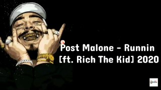Runnin - Post Malone ft. Rich The Kid 2020