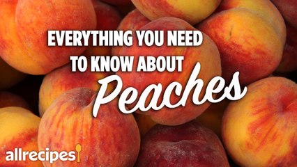 Everything You Need to Know About Peaches