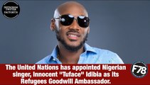 F78NEWS: United Nations appoints 2face Idibia as its Refugees Ambassador