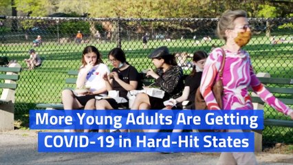More Young Adults Are Getting COVID-19 in Hard-Hit States