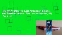 [Read] Avatar: The Last Airbender: Smoke and Shadow (Avatar: The Last Airbender, #4)  For Free