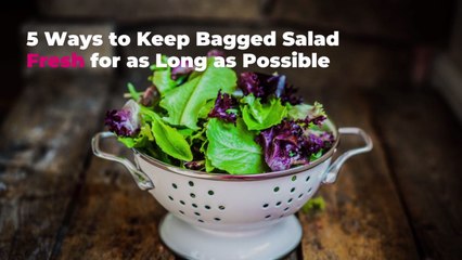 5 Ways to Keep Bagged Salad Fresh for as Long as Possible