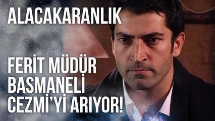 Ferit Müdür, Basmaneli Cezmi’yi Arıyor | Alacakaranlık 35. Bölüm