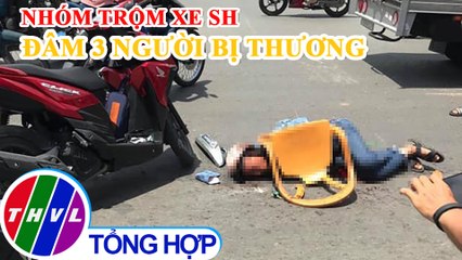 3 người bị nhóm trộm xe SH đâm bị thương tại TP.HCM