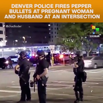 Denver Police Fires Pepper Bullets At Pregnant Woman And Husband
