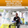 Mass Testing In Beijing After New Outbreak