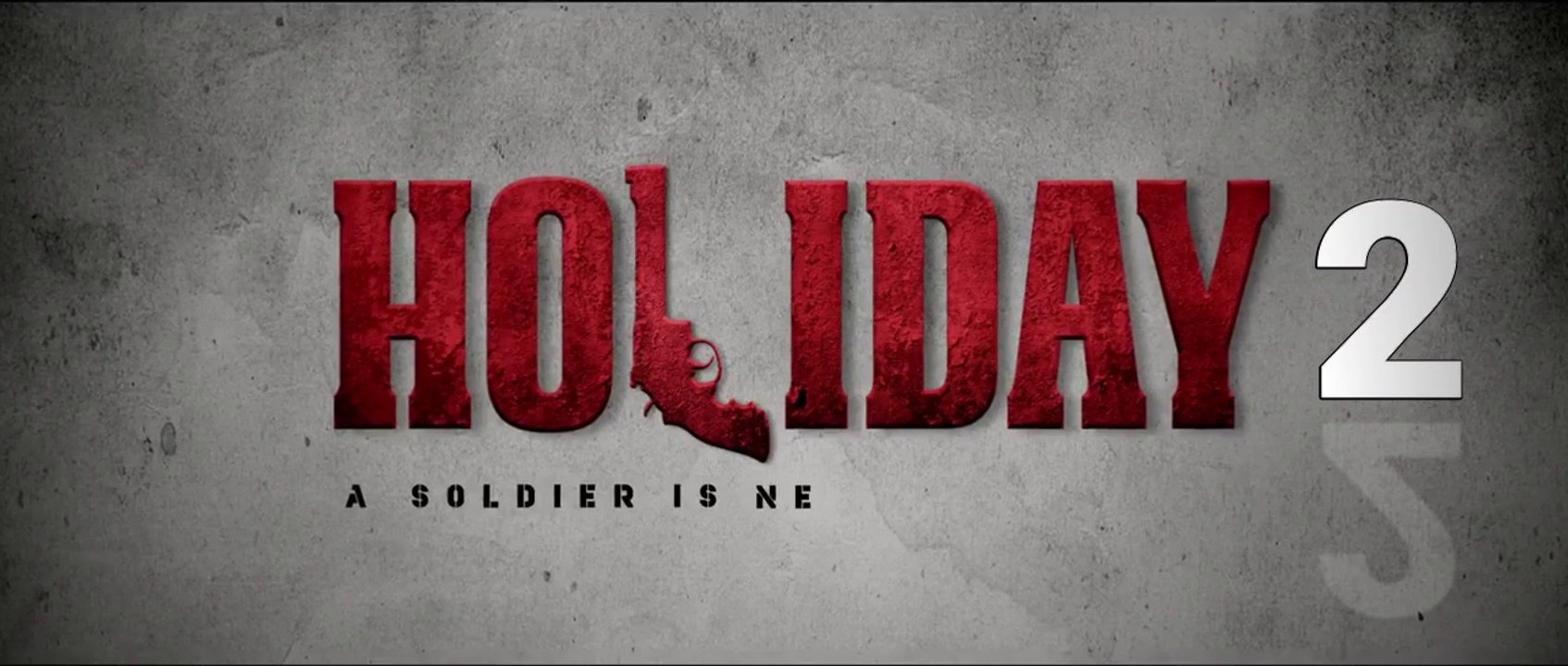 Holiday 2 Latest Hindi Upcoming Bollywood Movie Trailer ...