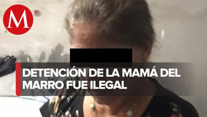 Señalan irregularidades en detención de mamá de "El Marro"