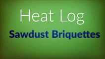 Heat Logs Sawdust Briquettes - Green Olive Firewood Co.