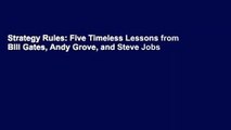 Strategy Rules: Five Timeless Lessons from Bill Gates, Andy Grove, and Steve
