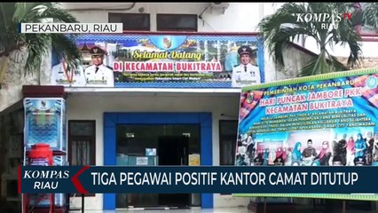 Tiga Pegawai Positif Kantor Camat Ditutup