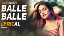Balle Balle (Lyrical Video Song) Brahm Benipal __ FULL SONG LYRICS __ Latest Punjabi Song 2020