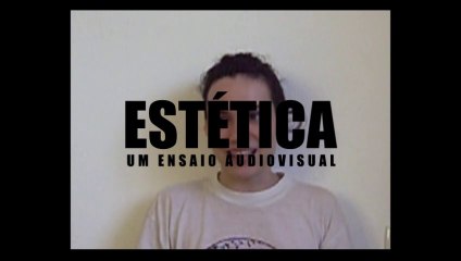 Estética: Um Ensaio Audiovisual