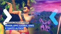 News dal mondo gaming: Mixer, Epic Games, The Sims 4 e tanto altro!