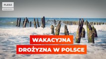 Wakacyjna drożyzna w Polsce