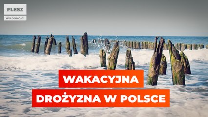 Wakacyjna drożyzna w Polsce