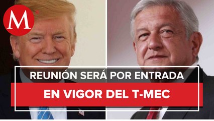 AMLO prevé reunirse con Trump en Washington por T-MEC